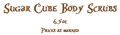 Sugar Cube Body Scrubs 6.5oz Prices as marked